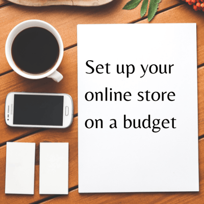 Set Up Your Online Shop on a Budget | the Professional Hobbyist